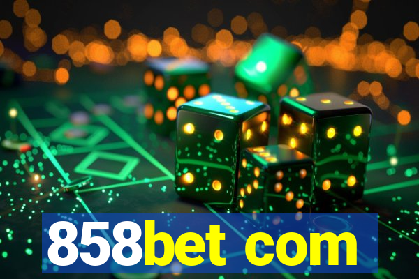 858bet com